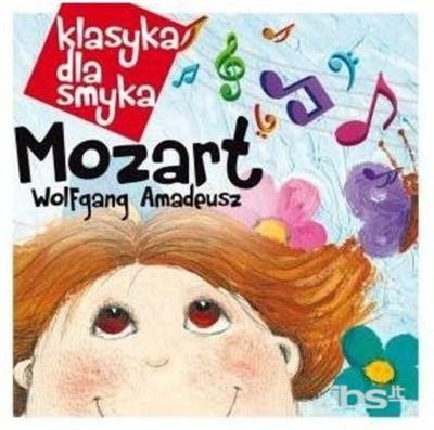 Klasyka Dla Smyka: Mozart / Various - Klasyka Dla Smyka: Mozart / Various - Musik - WARN - 5099902866628 - 17. maj 2011