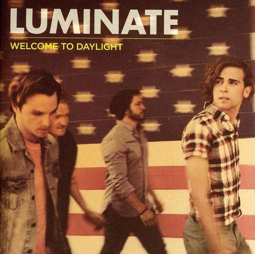 Cover for Luminate · Welcome To Daylight (CD) (2012)