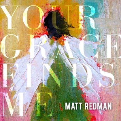 Cover for Matt Redman · Your Grace Find Me (CD) (2022)