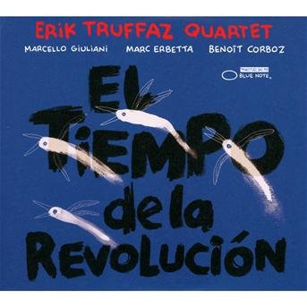 Cover for Erik Truffaz · El Tiempo De La Revolución (CD/DVD) (2012)