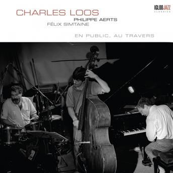 Cover for Charles Loos · En Public Au Travers (CD) [Digipak] (2016)