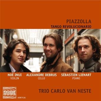 Tango Revolucionario - Piazzolla / Inui / Derbrus / Trio Carlo Van Neste - Musik - PAVANE - 5410939753628 - 25 oktober 2011