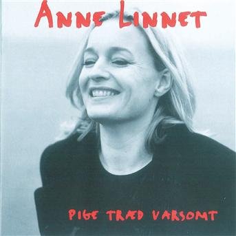 Cover for Anne Linnet · Pige Traed Varsomt (CD) (2014)