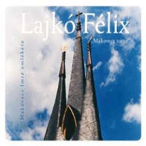 Cover for Felix Lajko · Makovecz Turne (CD) (2014)