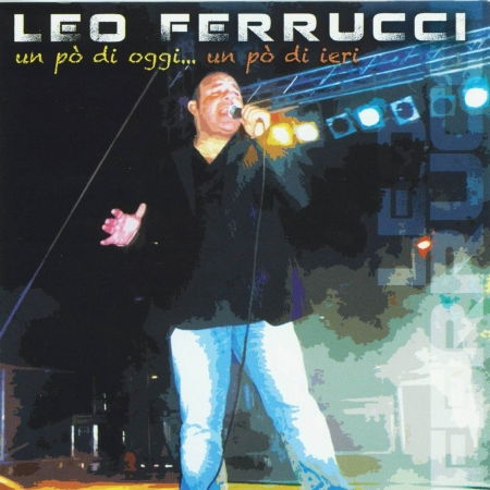 Cover for Ferrucci Leo · Un Po' Di Oggi...un Po' Di Ieri (CD)