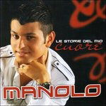 Cover for Manolo · Le Storie Del Mio Cuore (CD)