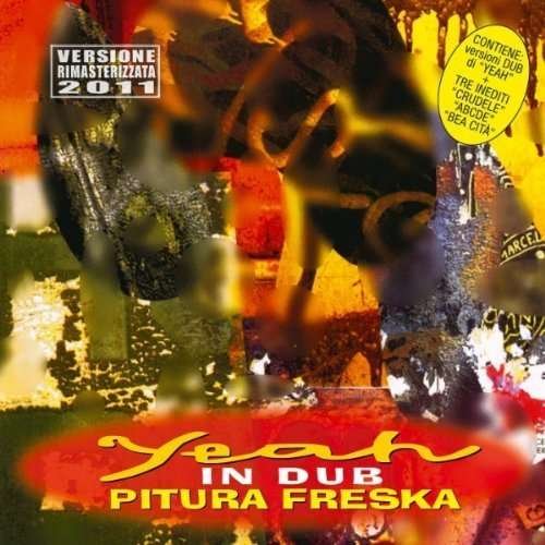 Cover for Pitura Fresca · Yeah in Dub (CD) [Dubbed edition] (2011)