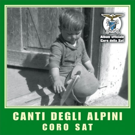 Cover for Coro Della S.a.t. · I Piu' Bei Canti Degli Alpini (CD)