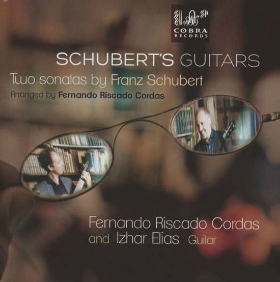 Cover for Fernando Riscado Cordas / Izhar Elias · Schuberts Guitars: Two Sonatas By Franz Schubert (CD) (2020)