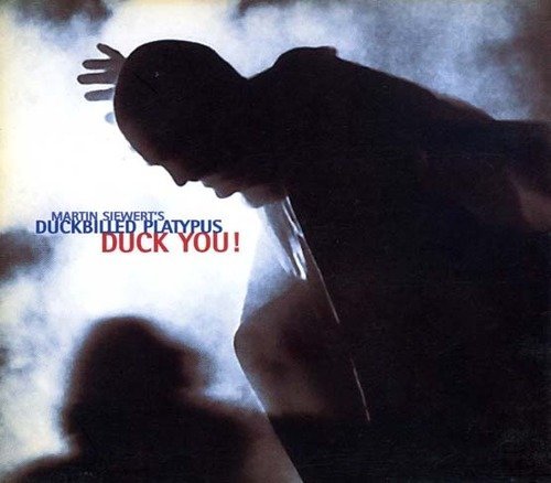 Duckbilled Platypus - Duck You! - Duckbilled Platypus - Musiikki - E99VLST - 9005346133628 - torstai 27. toukokuuta 1999