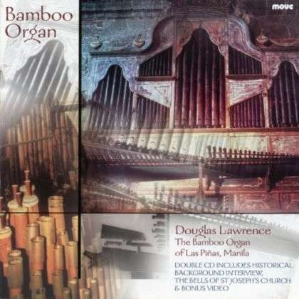 Bamboo Organ of Las Pinas - Douglas Lawrence - Musik - Move - 9314574313628 - 11. januar 2011