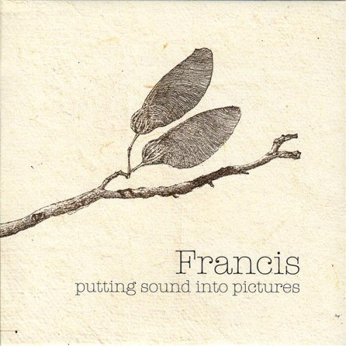 Cover for Francis · Putting Sound into Pictures (CD) (2008)