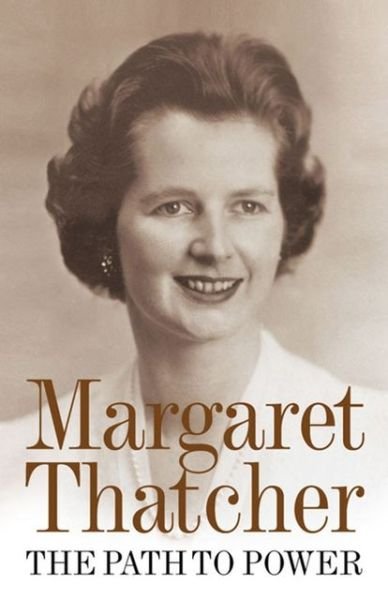 Cover for Margaret Thatcher · The Path to Power (Pocketbok) (2012)