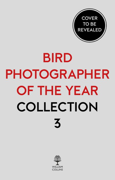 Cover for Bird Photographer of the Year · Bird Photographer of the Year: Collection 3 (Innbunden bok) (2018)