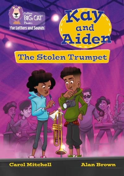 Cover for Carol Mitchell · Kay and Aiden - The Stolen Trumpet: Band 05/Green - Collins Big Cat Phonics for Letters and Sounds - Age 7+ (Pocketbok) (2021)