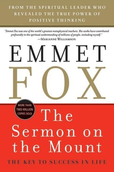 The Sermon on the Mount: The Key to Success in Life - Emmet Fox - Kirjat - HarperCollins Publishers - 9780060628628 - perjantai 11. marraskuuta 1994