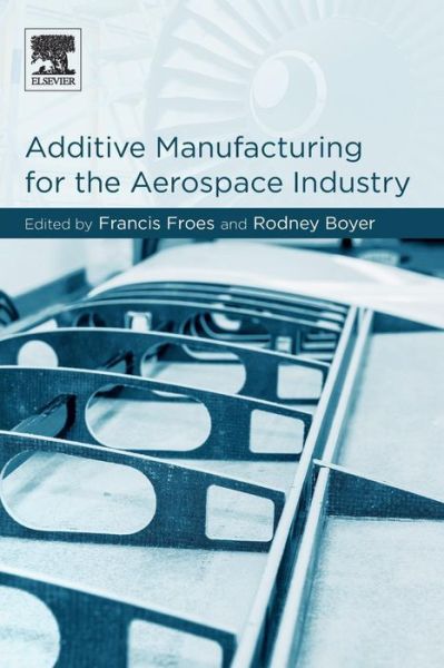 Cover for Francis Froes · Additive Manufacturing for the Aerospace Industry (Paperback Book) (2019)