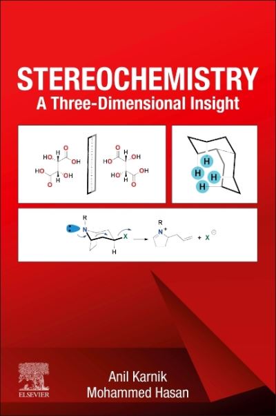 Stereochemistry: A Three-Dimensional Insight - Karnik, Anil V. (Professor, Department of Chemistry, University of Mumbai, India) - Livros - Elsevier Science Publishing Co Inc - 9780128210628 - 23 de julho de 2021
