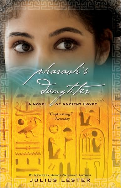 Pharaoh's Daughter: A Novel of Ancient Egypt - Julius Lester - Books - HarperCollins - 9780152066628 - March 9, 2009