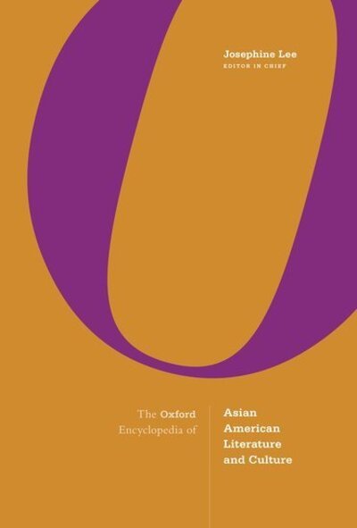 The Oxford Encyclopedia of Asian American Literature and Culture: 3-Volume Set -  - Bøger - Oxford University Press Inc - 9780190699628 - 5. juni 2020