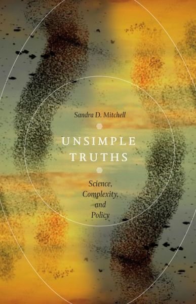 Cover for Sandra D. Mitchell · Unsimple Truths (Paperback Bog) (2012)