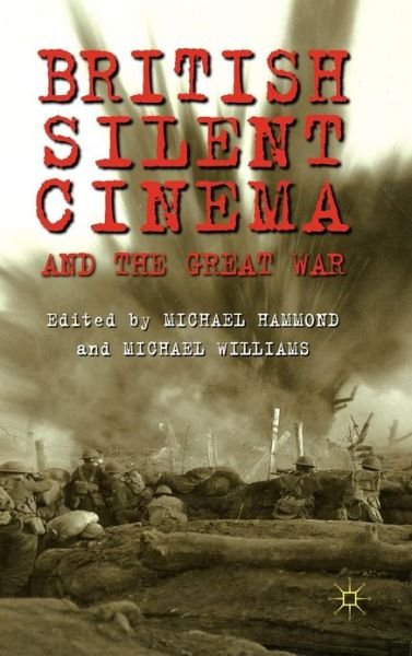 Cover for Michael Williams · British Silent Cinema and the Great War (Gebundenes Buch) (2011)