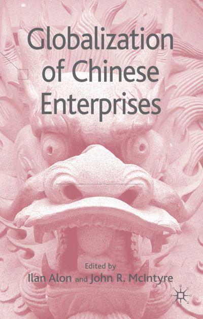 Cover for Ilan Alon · Globalization of Chinese Enterprises (Inbunden Bok) (2007)