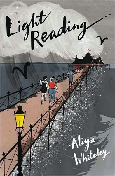 Cover for Aliya Whiteley · Light Reading (Hardcover bog) (2008)