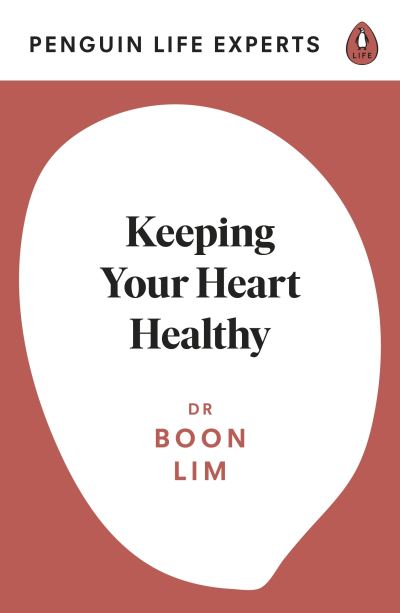 Cover for Boon Lim · Keeping Your Heart Healthy - Penguin Life Expert Series (Paperback Book) (2021)