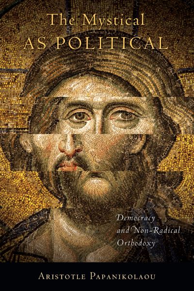 Cover for Aristotle Papanikolaou · Mystical As Political (Book) (2022)