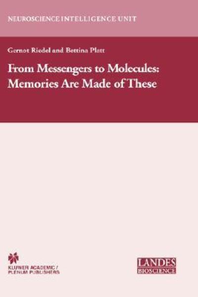 Cover for From Messengers to Molecules: Memories are Made of These - Neuroscience Intelligence Unit (Hardcover Book) [2004 edition] (2004)