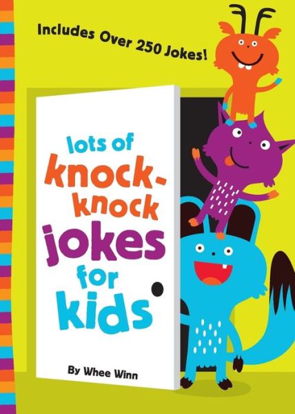 Lots of Knock-Knock Jokes for Kids: A Funny, Laugh Out Loud Busy Book for Children with Over 250 Jokes, Riddles, Tongue Twisters, and Puns - Whee Winn - Books - Zondervan - 9780310750628 - March 24, 2016