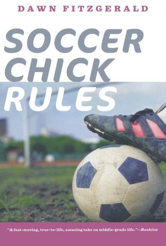 Cover for Dawn Fitzgerald · Soccer Chick Rules (Paperback Book) [Reprint edition] (2007)