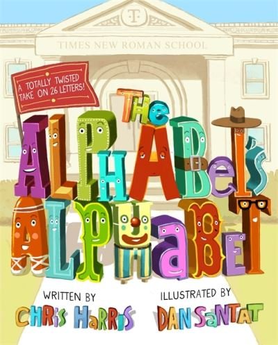 Cover for Chris Harris · The Alphabet's Alphabet (Hardcover Book) (2020)