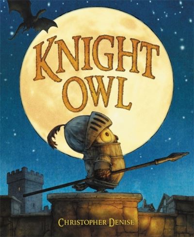 Cover for Christopher Denise · Knight Owl (Hardcover Book) (2022)