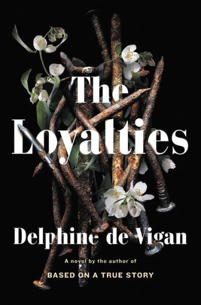 Cover for Delphine de Vigan · Loyalties (Gebundenes Buch) (2020)