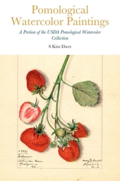 Cover for S. Kim Ebert · Pomological Watercolor Paintings (Book) (2019)