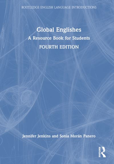 Jenkins, Jennifer (University of Southampton, UK) · Global Englishes: A Resource Book for Students - Routledge English Language Introductions (Paperback Book) (2024)