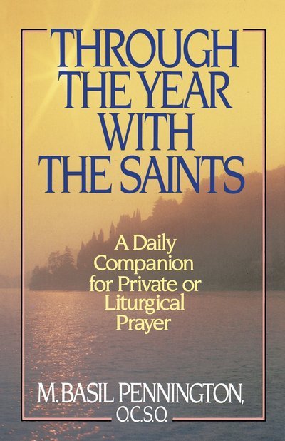 Cover for Basil Pennington · Through the Year with the Saints (Paperback Book) [1st edition] (1988)