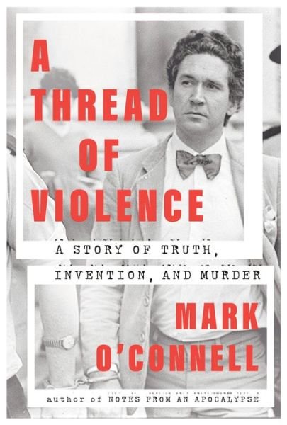 Cover for Mark O'Connell · Thread of Violence (Buch) (2023)