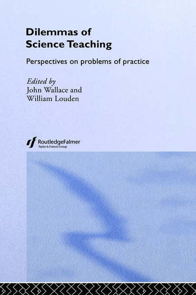 Cover for John Wallace · Dilemmas of Science Teaching: Perspectives on Problems of Practice (Hardcover bog) (2001)