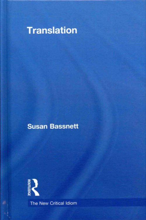 Cover for Susan Bassnett · Translation - The New Critical Idiom (Hardcover Book) (2013)