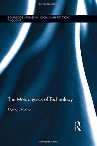 Cover for Skrbina, David (University of Michigan-Dearborn, USA) · The Metaphysics of Technology - Routledge Studies in Social and Political Thought (Hardcover Book) (2014)