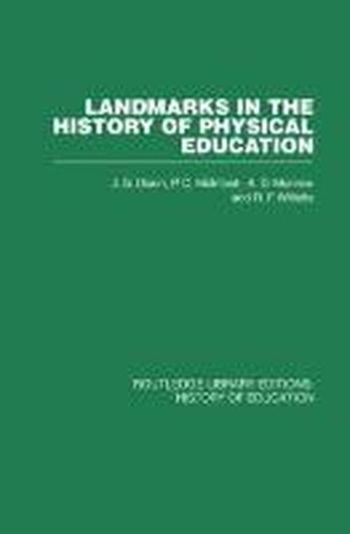 Cover for P C McIntosh · Landmarks in the History of Physical Education (Paperback Book) (2013)