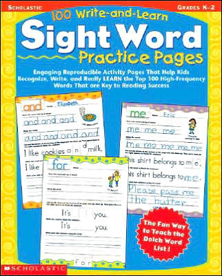 Cover for Scholastic Teaching Resources · 100 Write-and-learn Sight Word Practice Pages: Engaging Reproducible Activity Pages That Help Kids Recognize, Write, and Really Learn the Top 100 High-frequency Words That Are Key to Reading Success (Paperback Book) (2002)