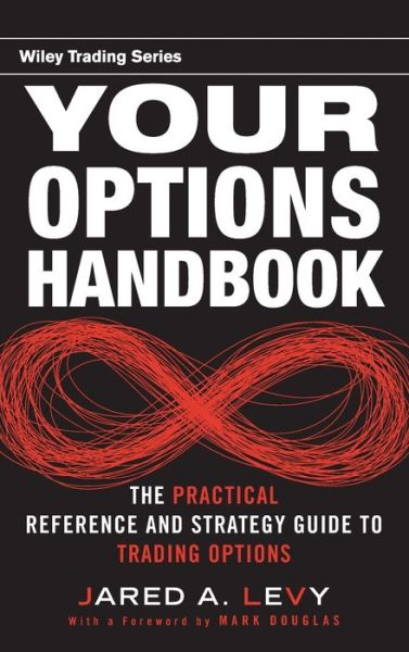 Cover for Jared Levy · Your Options Handbook: The Practical Reference and Strategy Guide to Trading Options - Wiley Trading (Hardcover Book) (2011)