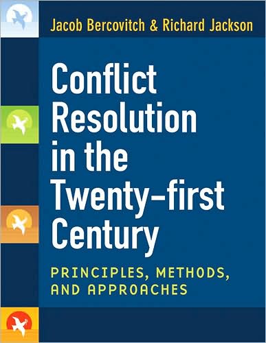 Cover for Jacob Bercovitch · Conflict Resolution in the Twenty-first Century: Principles, Methods, and Approaches (Paperback Book) (2009)