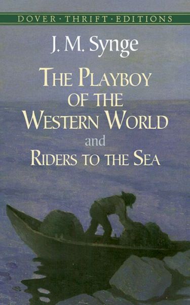 Cover for J. M. Synge · The Playboy of the Western World and Riders to the Sea - Thrift Editions (Paperback Book) [New edition] (2000)