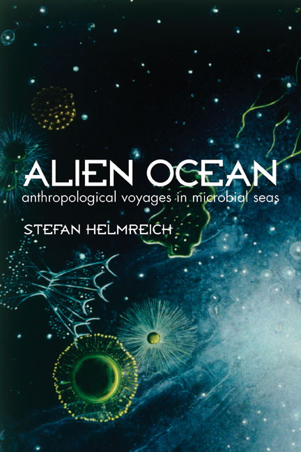 Cover for Stefan Helmreich · Alien Ocean: Anthropological Voyages in Microbial Seas (Paperback Book) (2009)