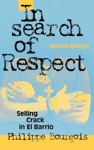 Cover for Bourgois, Philippe (San Francisco State University) · In Search of Respect: Selling Crack in El Barrio - Structural Analysis in the Social Sciences (Gebundenes Buch) [2 Revised edition] (2002)